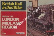 British Rail in the Fifties - London Midland Region No. 2 by Ian Allan Ltd.